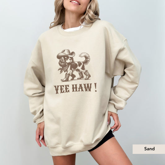 Cavalier King Charles Spaniel Yeehaw Sweatshirt