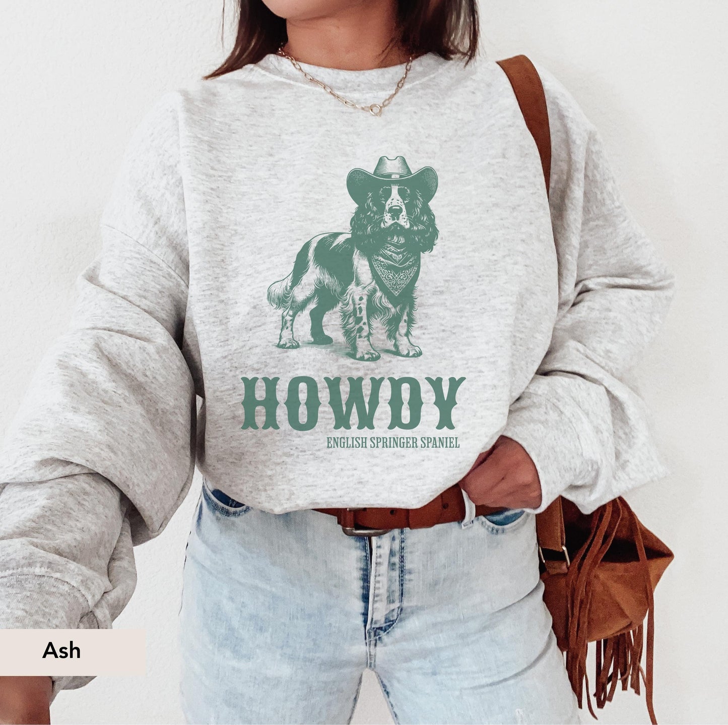 Howdy English springer spaniel Cowboy Sweatshirt, English Springer Spaniel shirt, English Springer Spaniel, English Spaniel Gift, Dog cowboy