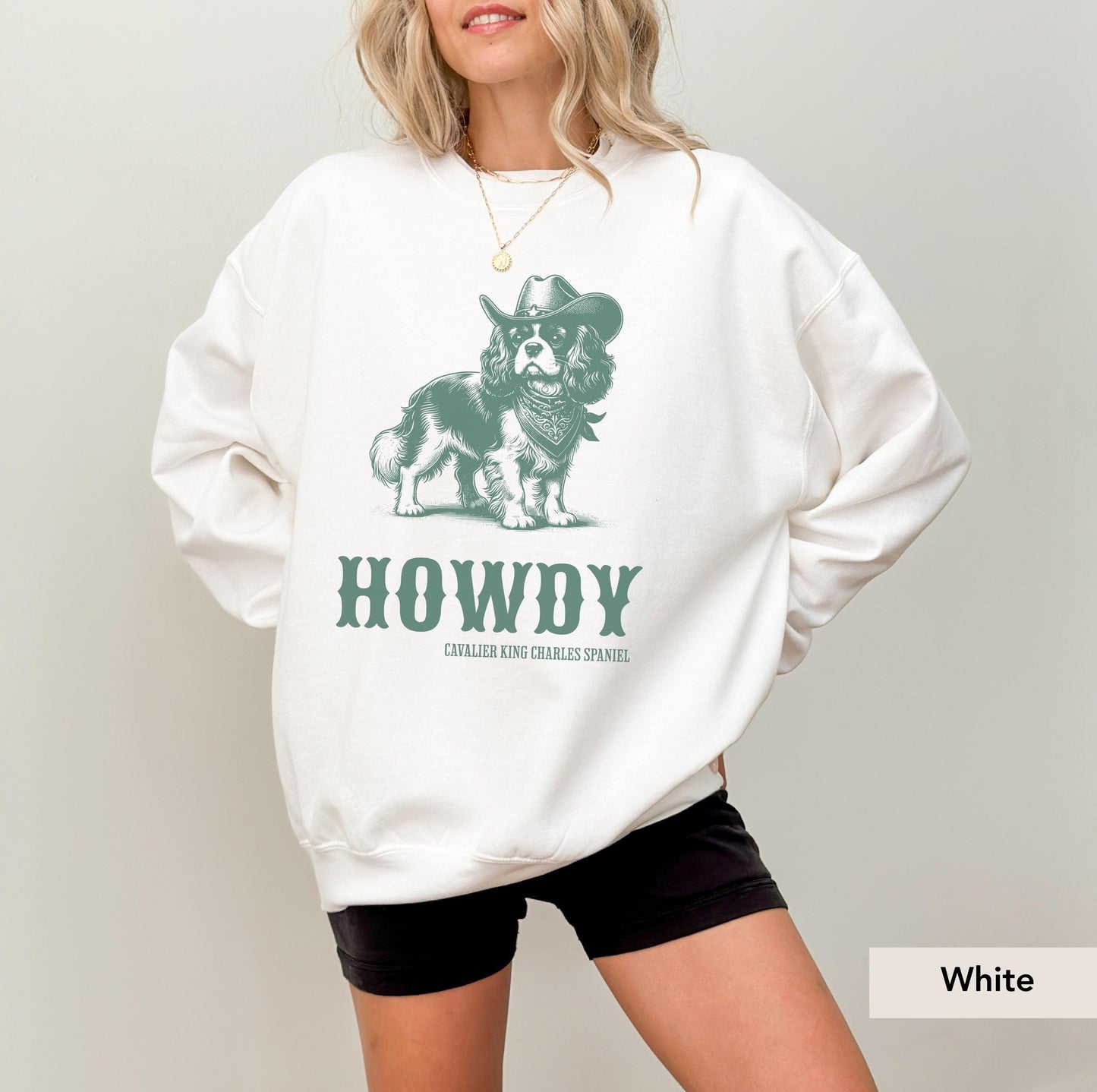 Howdy Cavalier King Charles Spaniel Sweatshirt, Cavalier Spaniel, Cavalier King Charles Spaniel Gift, Cavalier Spaniel mom, Cavalier Cowboy