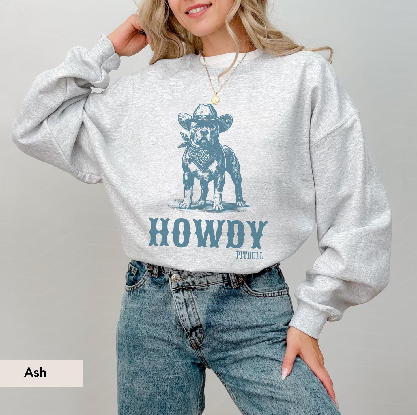 Howdy Pitbull Cowboy SweatShirt, Pitbull sweatshirt, Pitbull, Pitbull mom, Dog Cowboy, pittie, Pitbull Gift, Pitbull shirt, Pitbull Gifts