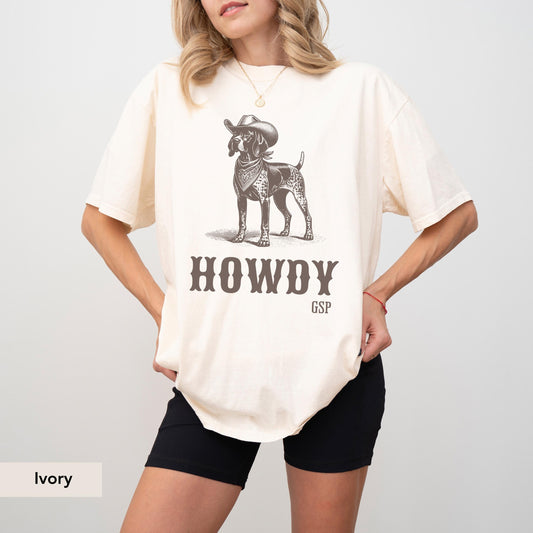 Howdy German Shorthaired Pointer Cowboy Shirt, GSP Shirt, German Shorthaired Pointer Gifts, GSP, Dog Cowboy Shirt, GSP Gifts, pointer