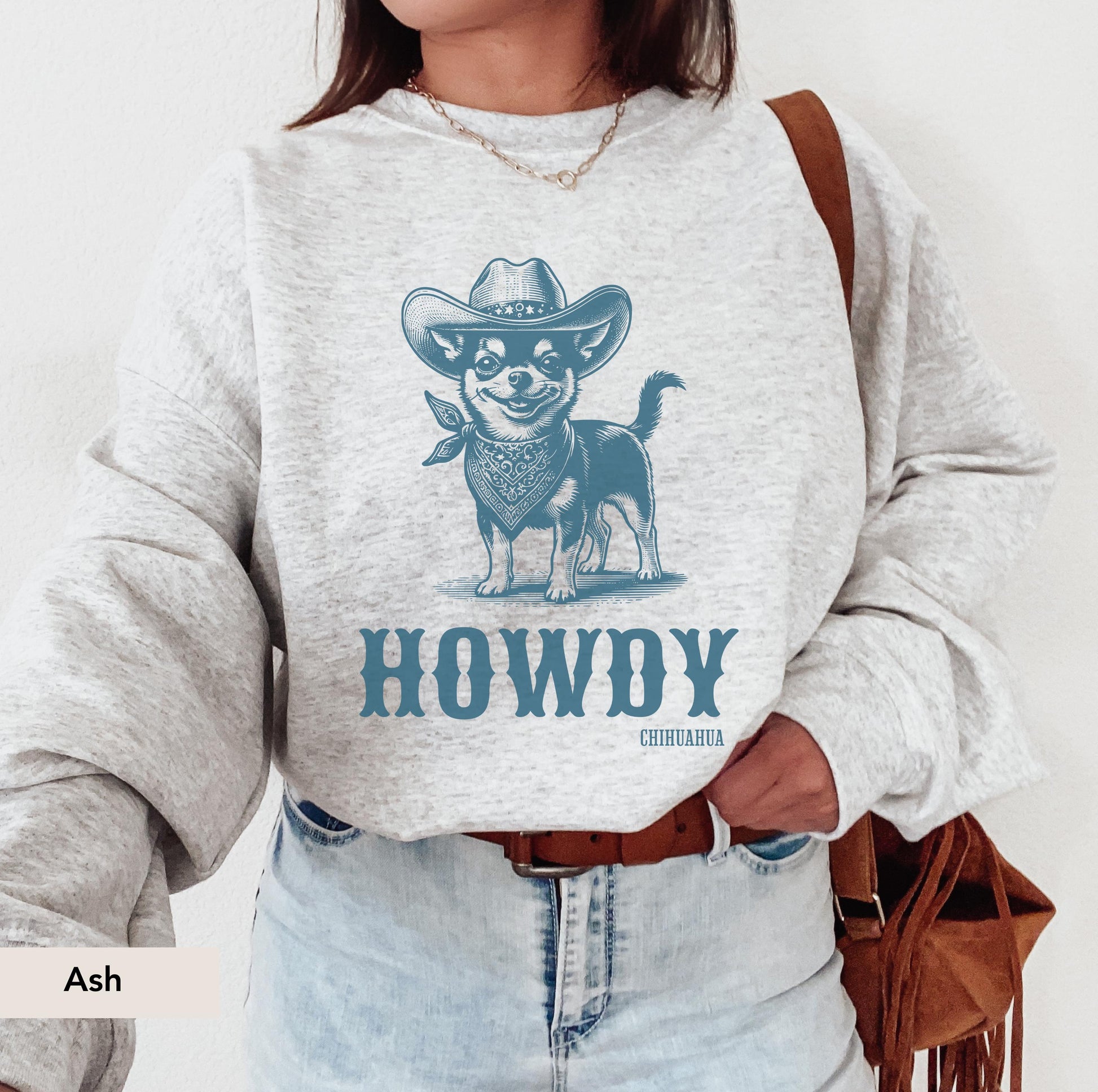 Howdy Chihuahua Cowboy sweatshirt, Chihuahua, Chihuahua gifts, Chihuahua dog mom, Chihuahua dog, Chihuahua shirt, Dog Western