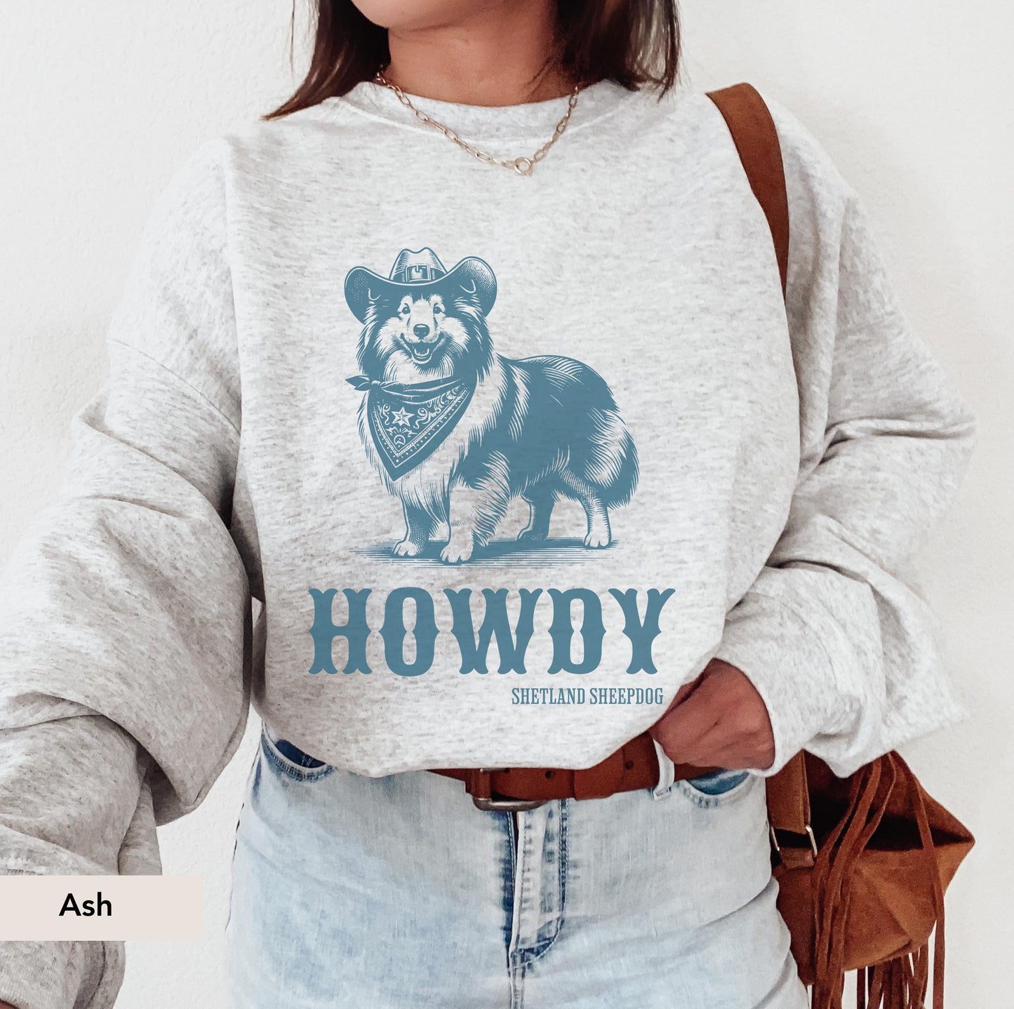 Howdy Shetland Sheepdog Cowboy Sweatshirt, Sheltie dog shirt, Sheltie Gifts, Shetland sheepdog, Sheltie mom, Sheltie, Sheltie sweatshirt