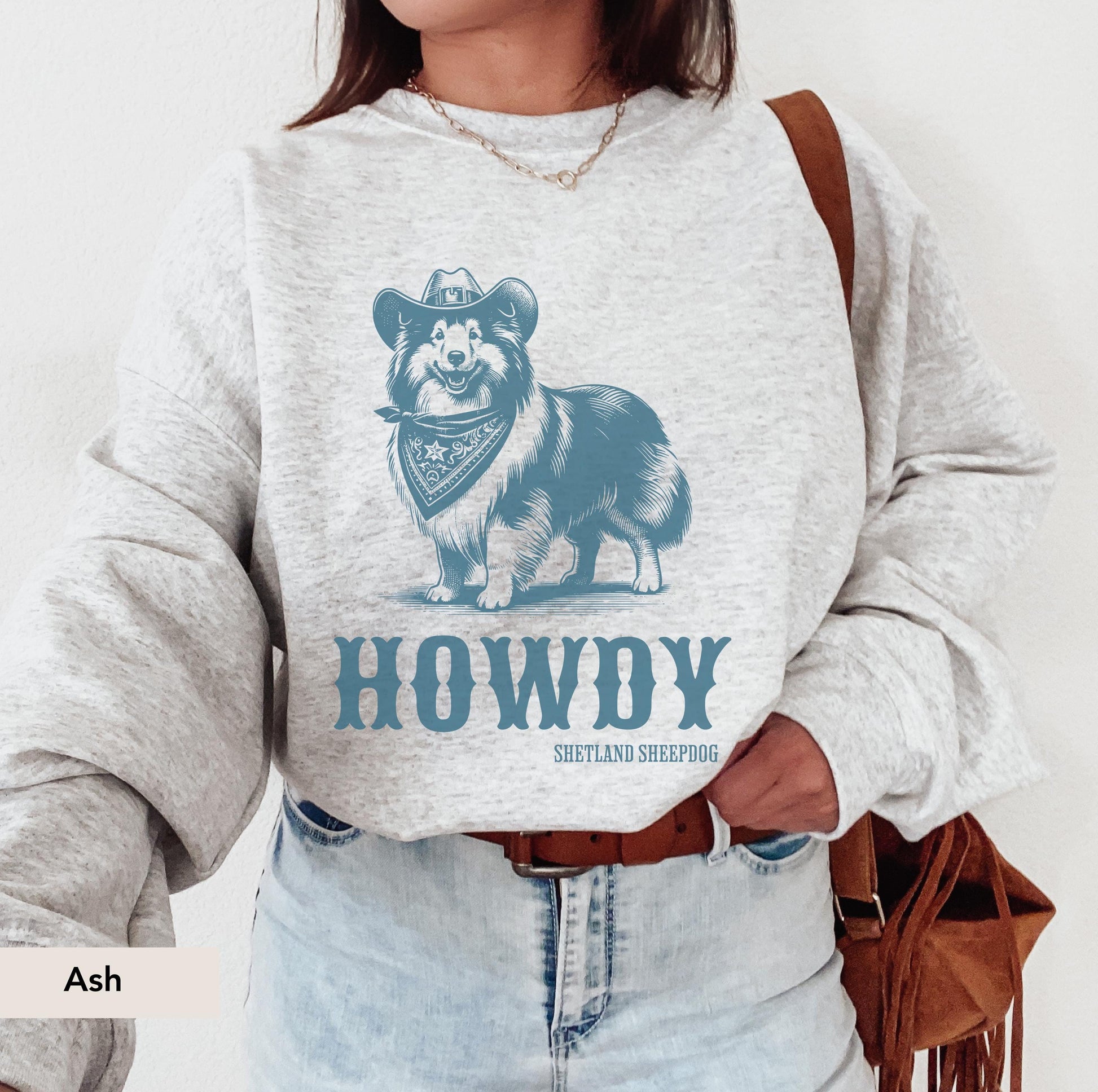 Howdy Shetland Sheepdog Cowboy Sweatshirt, Sheltie dog shirt, Sheltie Gifts, Shetland sheepdog, Sheltie mom, Sheltie, Sheltie sweatshirt