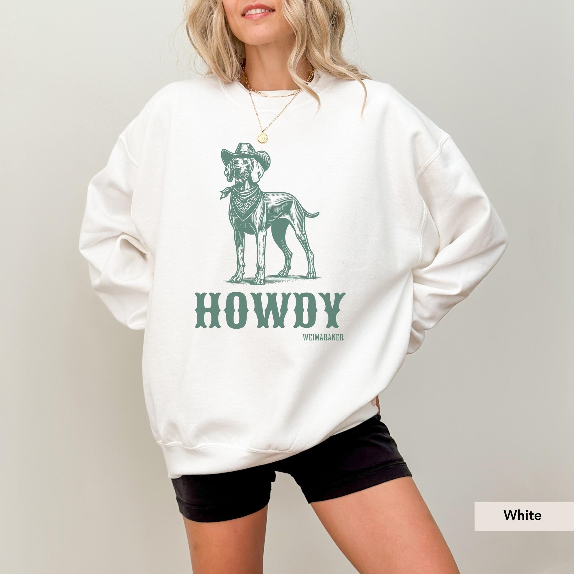 Howdy Weimaraner Sweatshirt, Weimaraner mom gift, Weimaraner lover, Weimaraner shirt, Weimaraner Gift, Weimaraner Cowboy