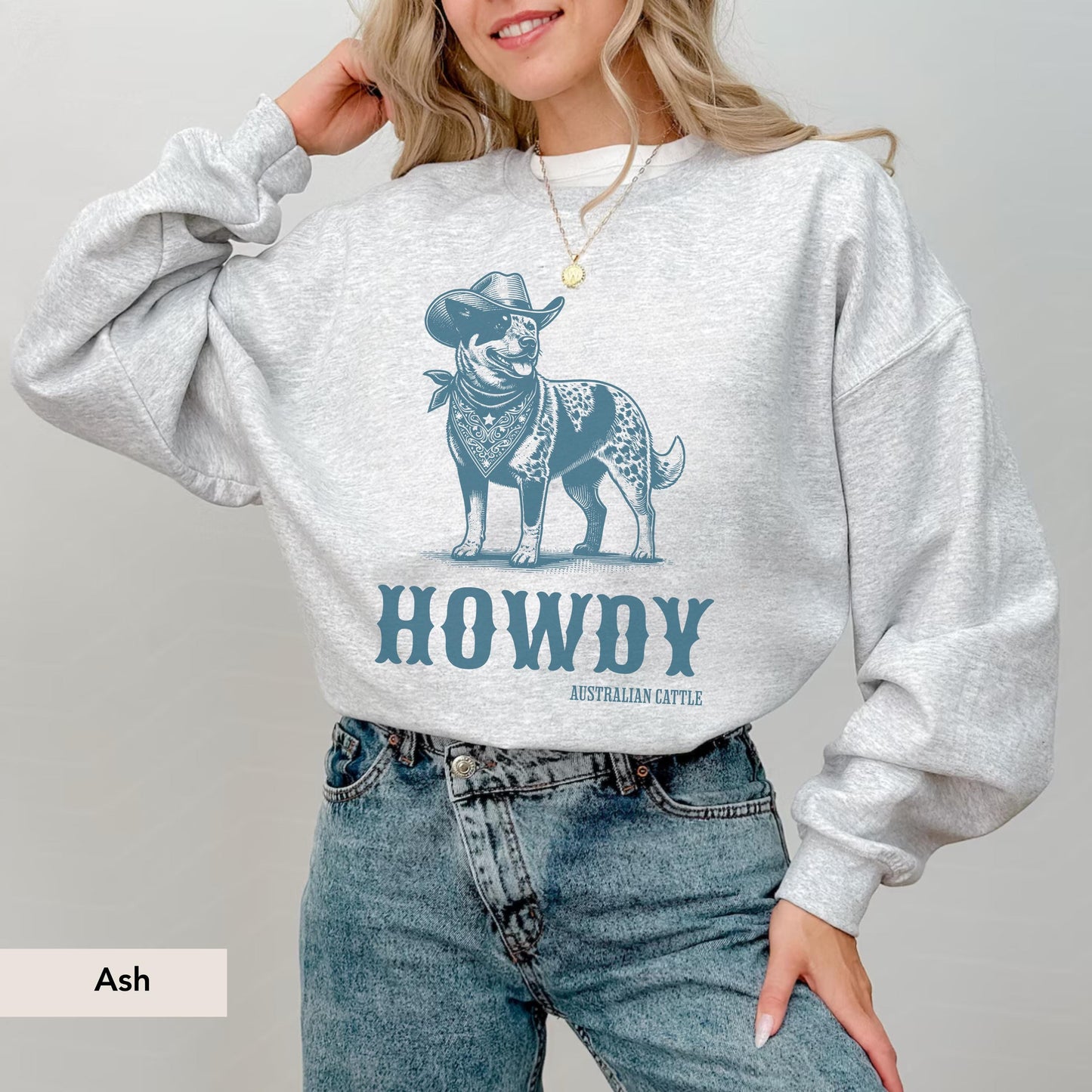 Howdy Australian Cattle Dog sweatshirt, Australian Cattle Gift, Blue Heeler shirt, Australian Cattle dog shirt,Heeler dog gift