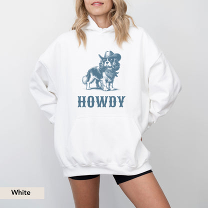 Howdy Cavalier King Charles Spaniel Hoodie