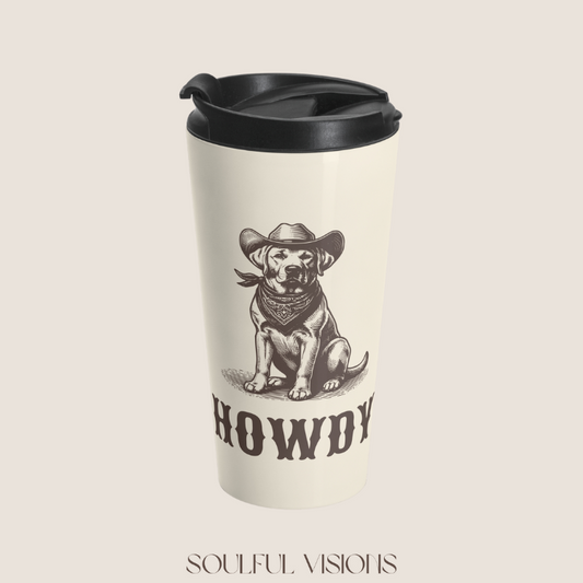 Howdy Labrador Retriever Stainless Steel Travel Mug