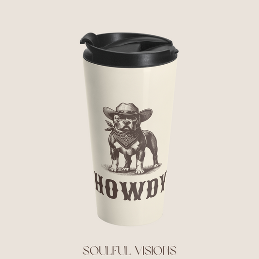 Howdy Pitbull Stainless Steel Travel Mug