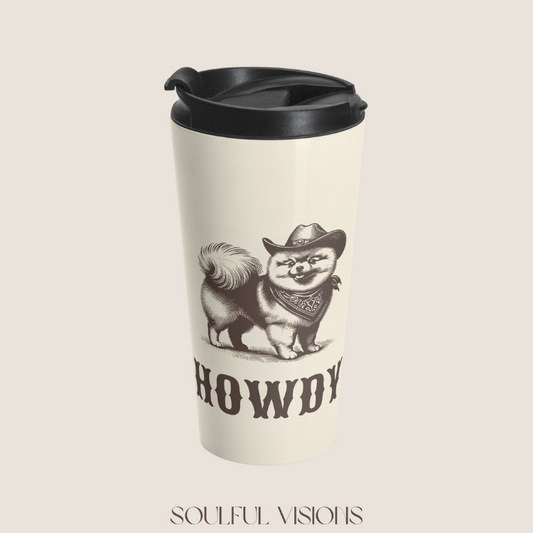 Howdy Pomeranian Stainless Steel Travel Mug