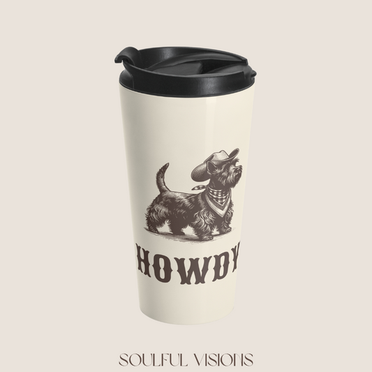 Howdy Scottish Terrier Stainless Steel Travel Mug