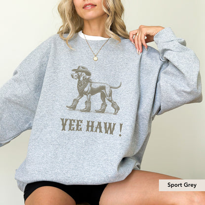 Weimaraner Yeehaw Sweatshirt