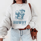 Howdy Pomeranian Sweatshirt, Pomeranian, Pomeranian Shirt, Pomeranian, Pomeranian mom, Pomeranian lover, Dog Cowboy, Dog western