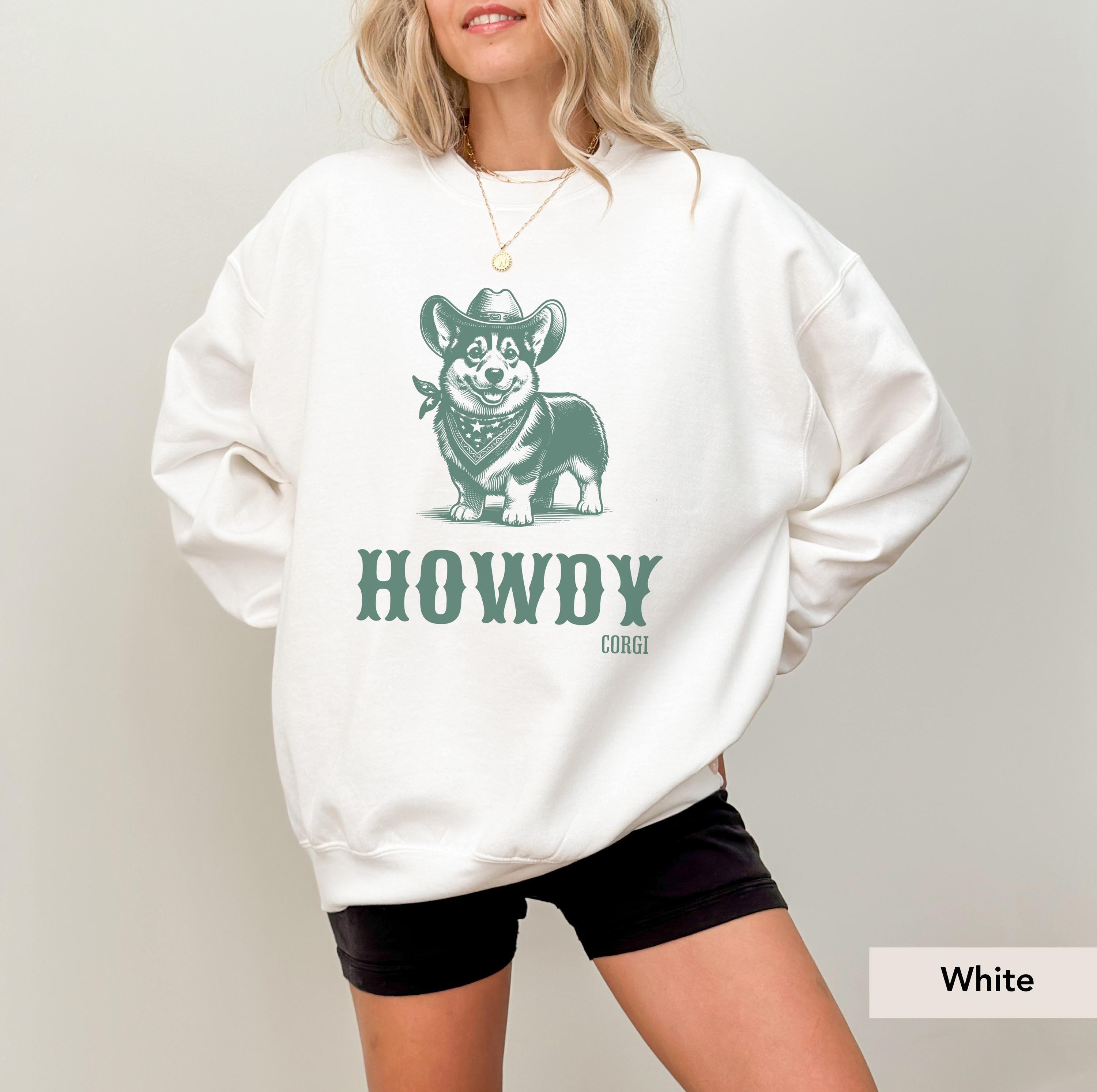 Howdy Corgi Cowboy Sweatshirt, Corgi shirt, Corgi, Dog Cowboy Shirt, Corgi mom, Corgi gift, Dog Western, Corgi lover, Corgi