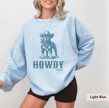 Howdy Pitbull Cowboy SweatShirt, Pitbull sweatshirt, Pitbull, Pitbull mom, Dog Cowboy, pittie, Pitbull Gift, Pitbull shirt, Pitbull Gifts