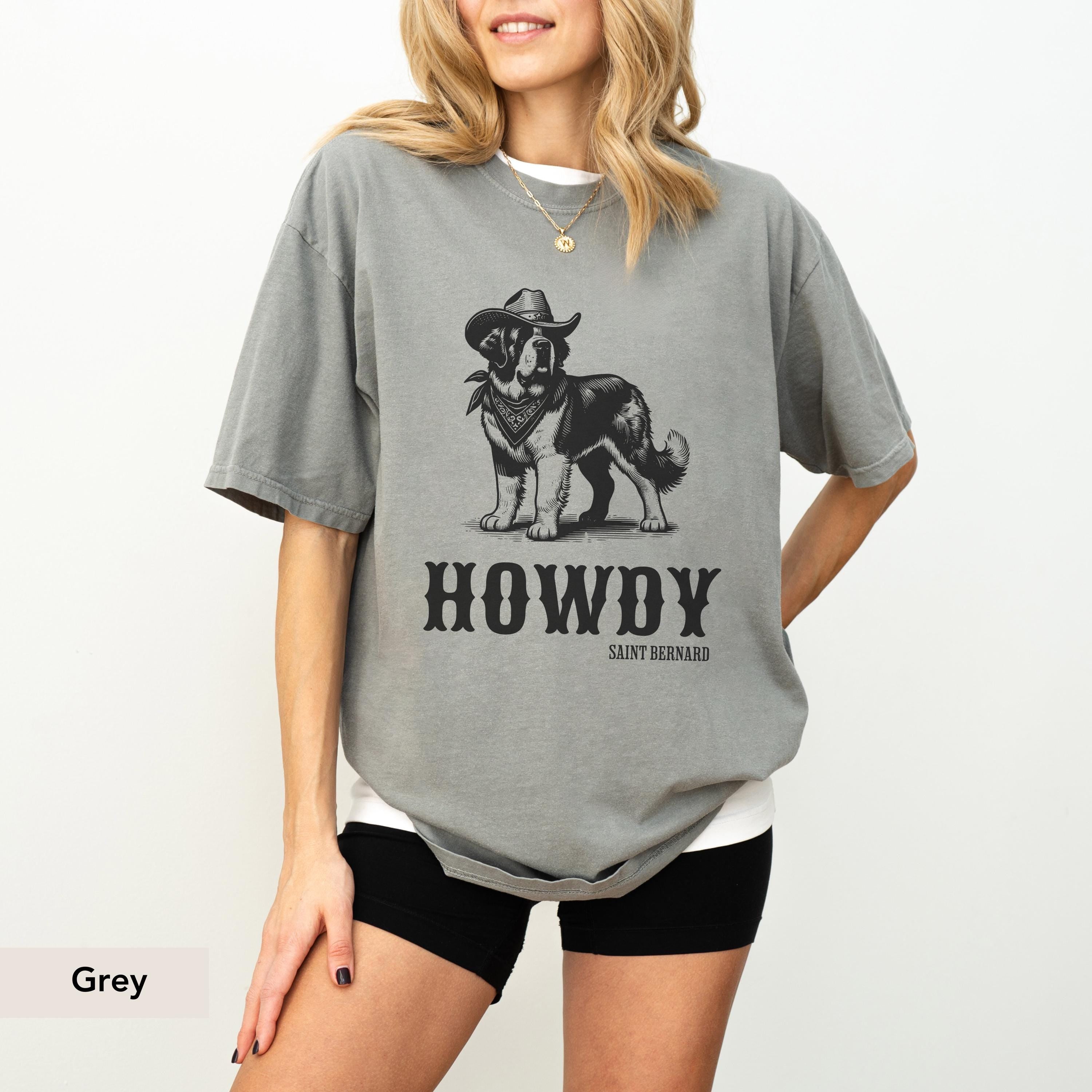 Howdy Saint Bernard Comfort Colors Shirt, St Bernard, St Bernard Sweatshirt, Saint Bernard Gift, St Bernard shirt, Dog cowboy shirt