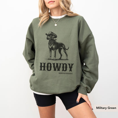 Howdy Rhodesian Ridgeback Sweatshirt, Rhodesian Ridgeback Shirt, Rhodesian Ridgeback, Rhodesian Lover gift, Rhodesian Ridgeback gifts